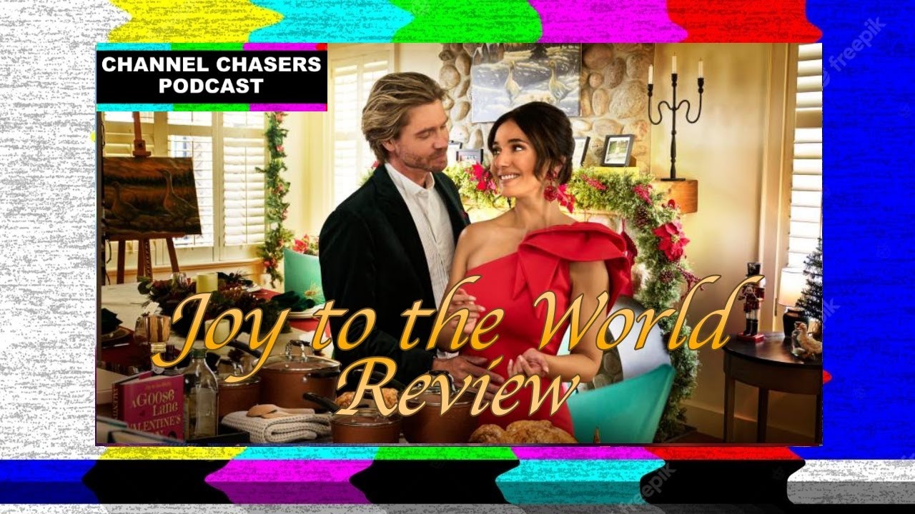 Channel Chasers S4 EP 38 Joy to the World Movie Review