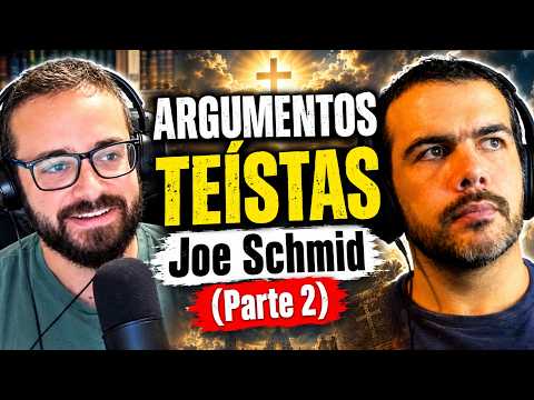 ARGUMENTOS TEÍSTAS de Joe Schmid (con Enric) PARTE 2