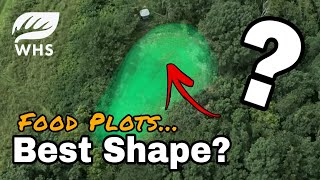 The Best Food Plot Shape For YOU