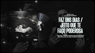 Faz Uns Dias / Jeito Que Te Faço Poderosa - MC IG, MC PH, Traplaudo, Prado (Clipe Oficial HD)