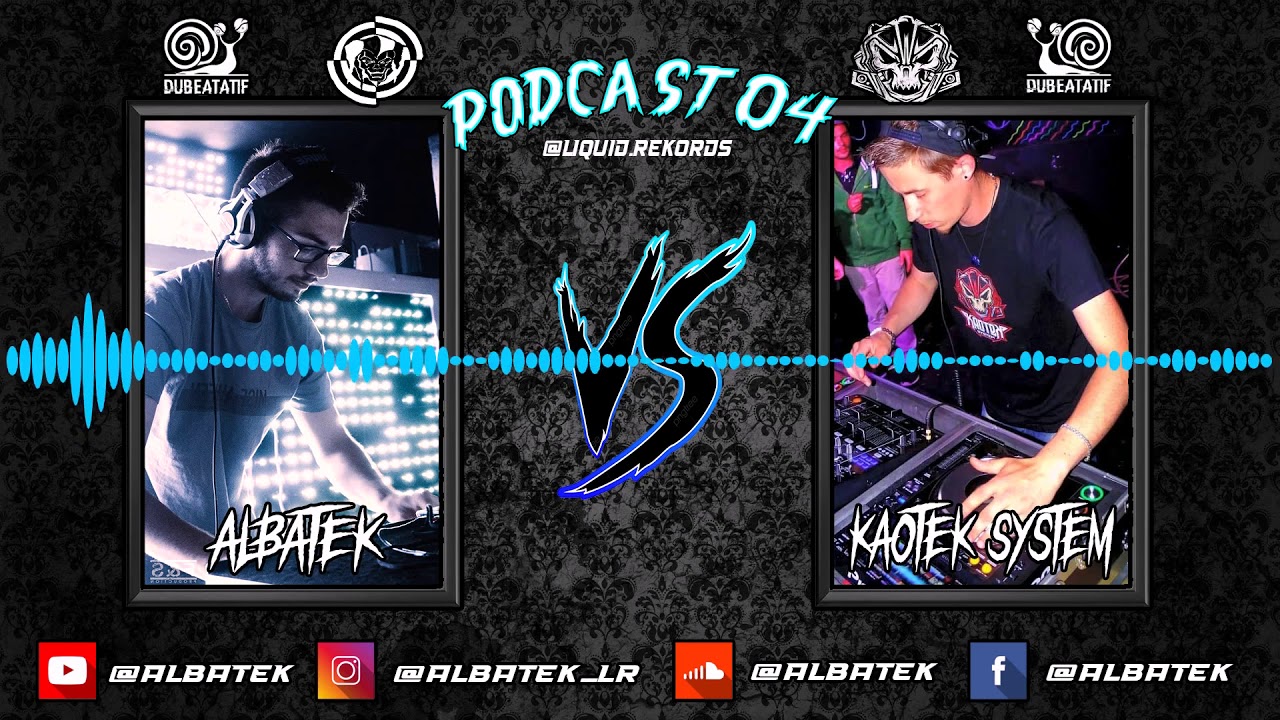 PODCAST 04 / Albatek Vs Kaotek System ( FrenchCore )