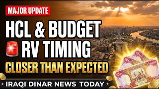 🚨 Iraqi Dinar Major Update | HCL, Budget & RV Timing Closer Than Expected
