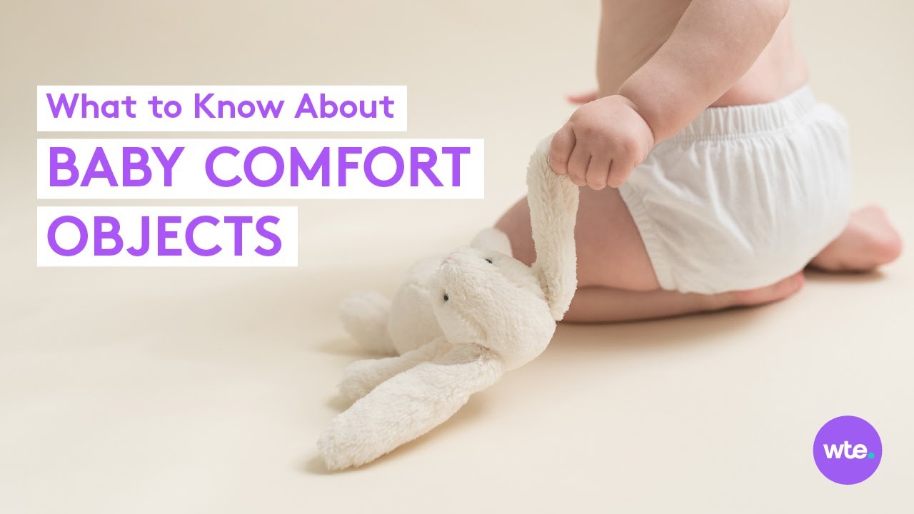 Loveys, Security Blankets and Comfort Objects Everything Parents