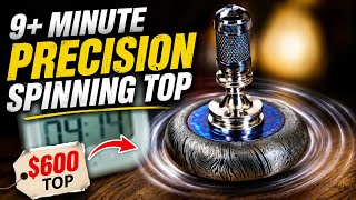 A $600 One-of-One Precision Spinning Top