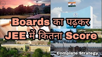 Focus on Boards or JEE || Score 120+ in JEE from NCERT || Boards vs IITJEE || CBSE