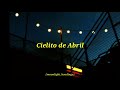 MON LAFERTE - CIELITO DE ABRIL (LYRICS)