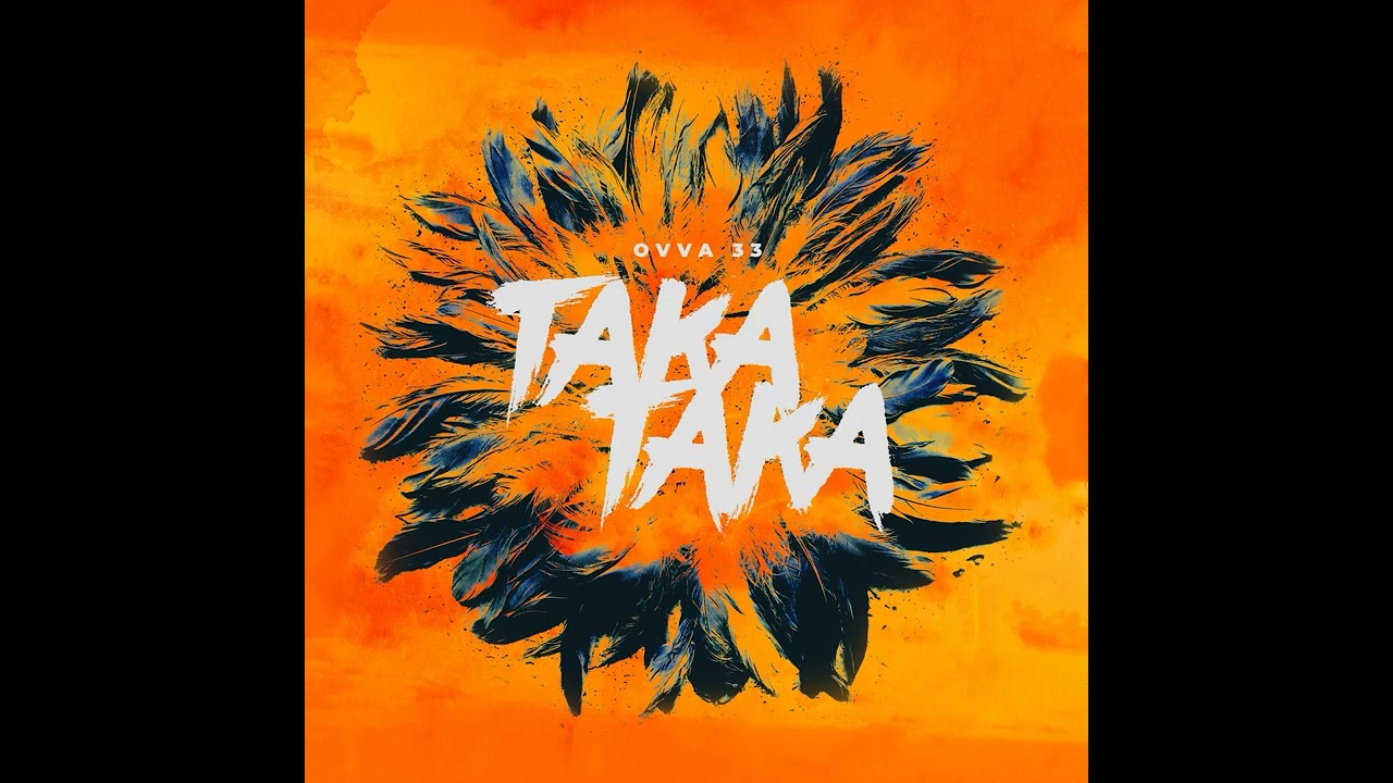 OVVA 33 — TAKA TAKA