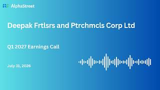 Deepak Frtlsrs and Ptrchmcls Corp Ltd Q1 FY2026-27 Earnings Conference Call Deepak Frtlsrs and Ptrchmcls Corp Ltd Q1 FY2026-27 Earnings Conference Call