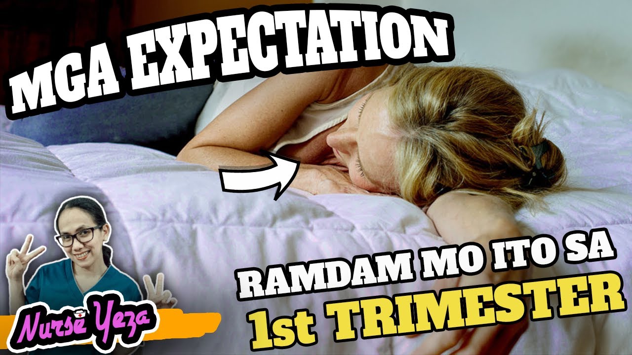 MGA EXPECTED NA MARARAMDAMAN SA INYONG 1ST TRIMESTER