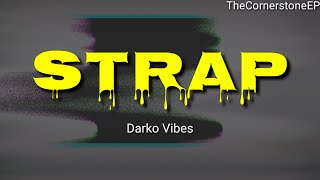 Darko Vibes-Strap(Lyrics)