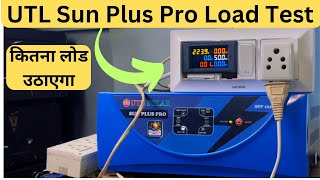 Utl Sun Plus Pro 1020 Load Testing 1Kw Solar System Solar Inverter Sun Plus Pro पर कतन लड चलग