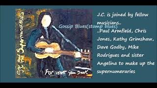 JC & The Supernumeraries - Gossip Blues (stomp blues)