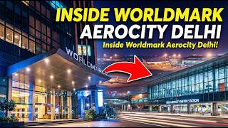 Worldmark 2 Aerocity Delhi Full Tour 2026 Luxury Mall Near Igi Airport
