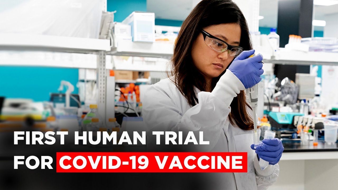 Coronavirus Vaccine: World's First Human Trial For Covid-19 Vaccine ...
