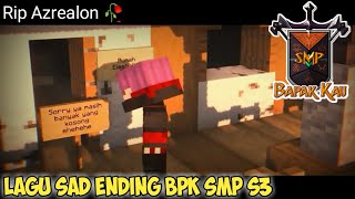Lagu Ending Bpk Kau SMP S3? Sad Ending Cinematic  Elestial Hd