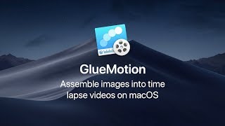 [GlueMotion] How to make a time lapse video on Mac? screenshot 3