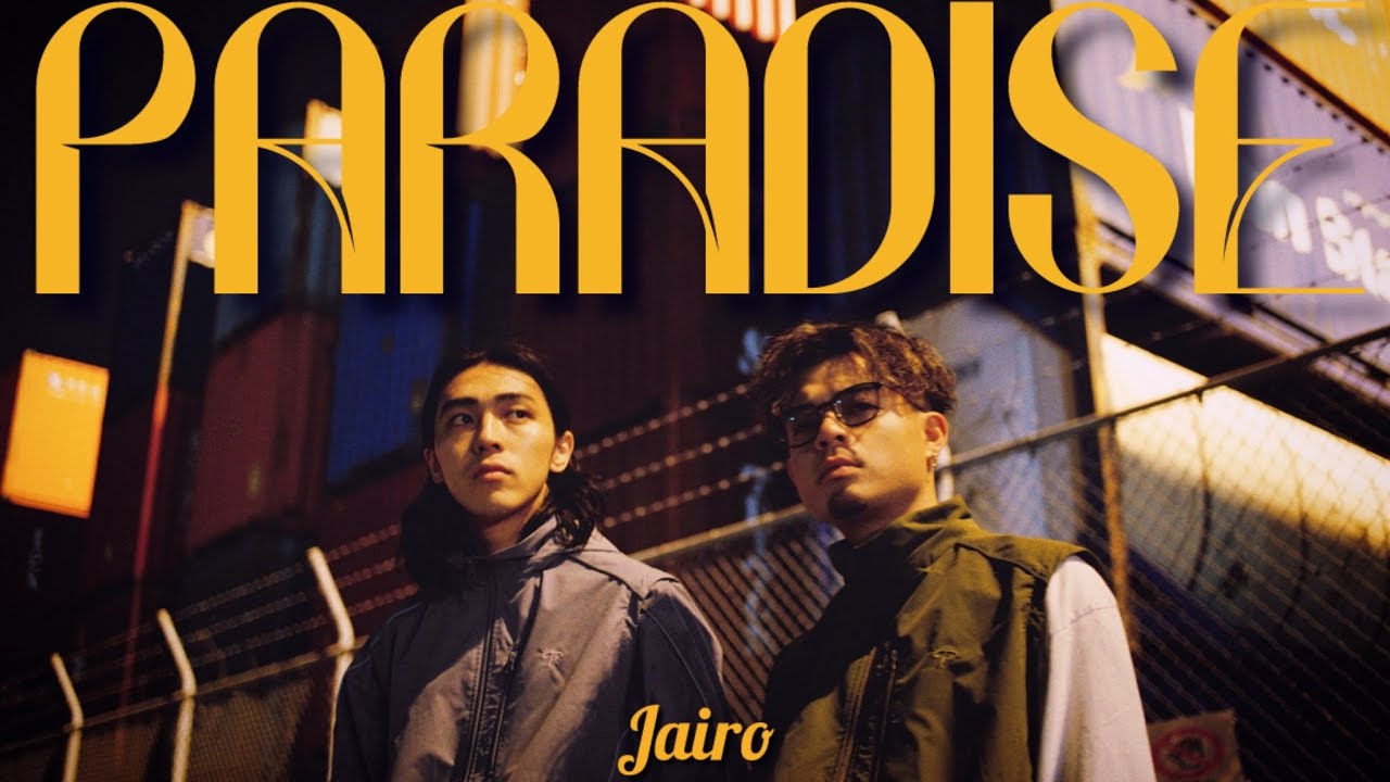 Jairo - Paradise【Official Music Video】
