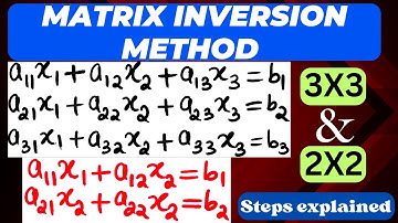 Matrix Inversion Method | Steps Explained for 2x2 and 3x3 | Mathspedia |