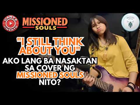 MISSIONED SOULS I STILL THINK OF YOU BY.DANGER DANGER #missionedsouls #familyband #kantakwento