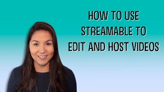How To Use Streamable To Edit And Host Videos