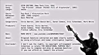 Spin Doctors Two Princes  Original Bass Extracted