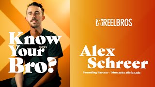 Know Your Bro - Alex Schreer
