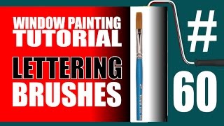 WINDOW PAINTING TUTORIAL # 60 Lettering Brushes