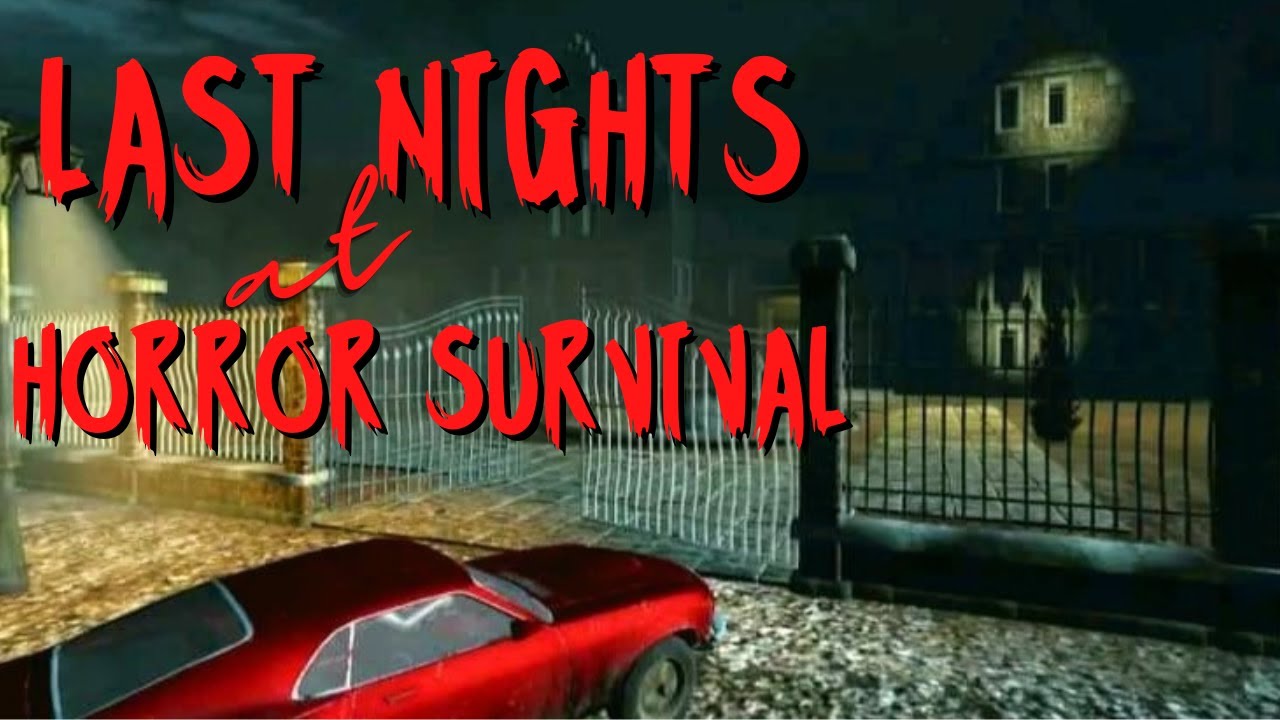 Last Nights At Horror Survival Full Gameplay