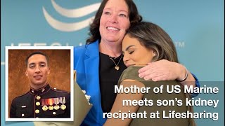 MOTHER OF U.S. MARINE MEETS WOMAN WHO RECEIVED HER LATE SON’S KIDNEY