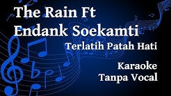 The Rain Feat Endank Soekamti - Terlatih Patah Hati Karaoke  - Durasi: 4:17. 