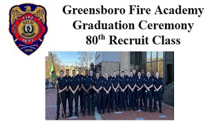 80th Greensboro Fire Academy Graduation