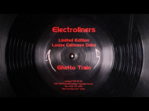 Electroliners — Electroliners - Ghetto Train