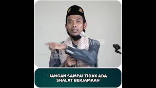 Jangan Sdanai Masjid Kosong Tidak Ada Sholat Berjamaah  Ustadz Abdul Somad