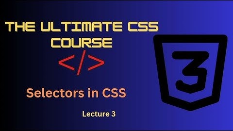 "Mastering CSS Selectors: ID, Class, Element & Universal Selectors Explained"