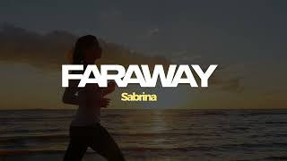 Faraway - Sabrina Lyrics