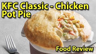 KFC: World Famous Fried Chicken | Classic Chicken Pot Pie | Taste Test & Review | JKMCraveTV Kfc Classic Chicken Pot Pie Review
