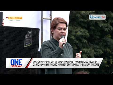 Mosyon ni VPSD nga mag-inhibit ang judge sa kasong grave threats, gibasura I One Mindanao