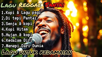 Reggae Kopi 2025 ☕🌊 | Lagu Santai Kopi, Senja & Pantai Indonesia