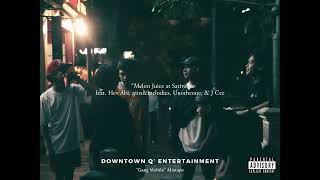 Downtown Q - Melon Juice at Sativa feat. Hev Abi, gins&melodies, Unotheone, & J Cee