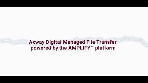 Axway Digital MFT Overview