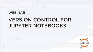 [Webinar] Version Control for Jupyter Notebooks