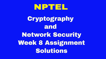 Cryptography and network security week 8 assignment answers || NPTEL