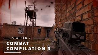 Stalker 2: Heart Of Chornobyl - Combat Compilation 3 @LevitatingGaming