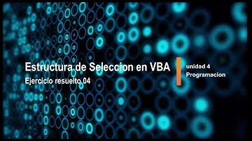 estructuras de seleccion en VBA - ejercicio 04