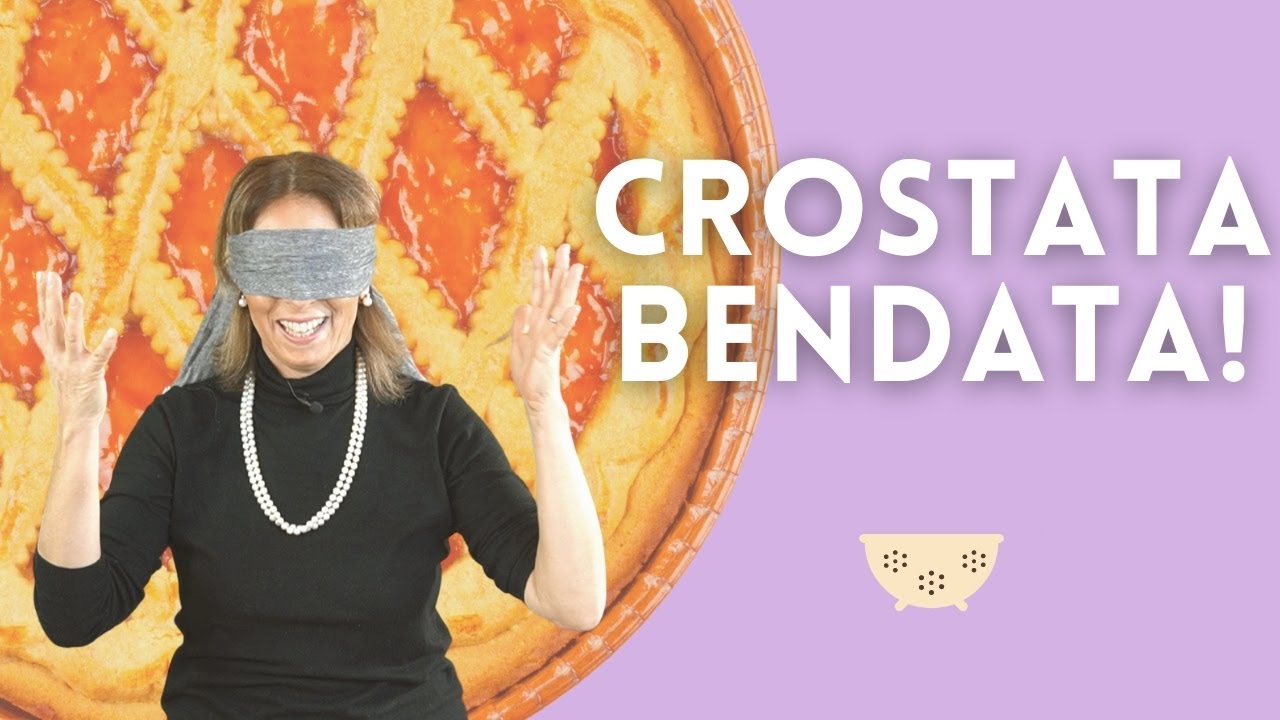 Crostata Bendata: una sfida golosa a occhi chiusi!