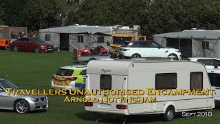 Travellers Unauthorised Encampment. Arnold. Notts. Sept 2018