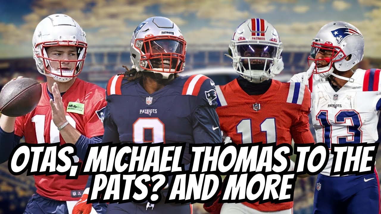 New England Patriots OTAs Roster Building Free Agency Signings new-england-patriots-otas-roster-building-free-agency-signings