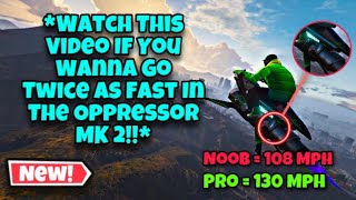 HOW TO GO FASTER THAN BEFORE ON THE OPPRESSOR MK2!! | GTA Online Tutorial |