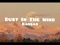 Dust In The Wind - Kansas (Lyrics)