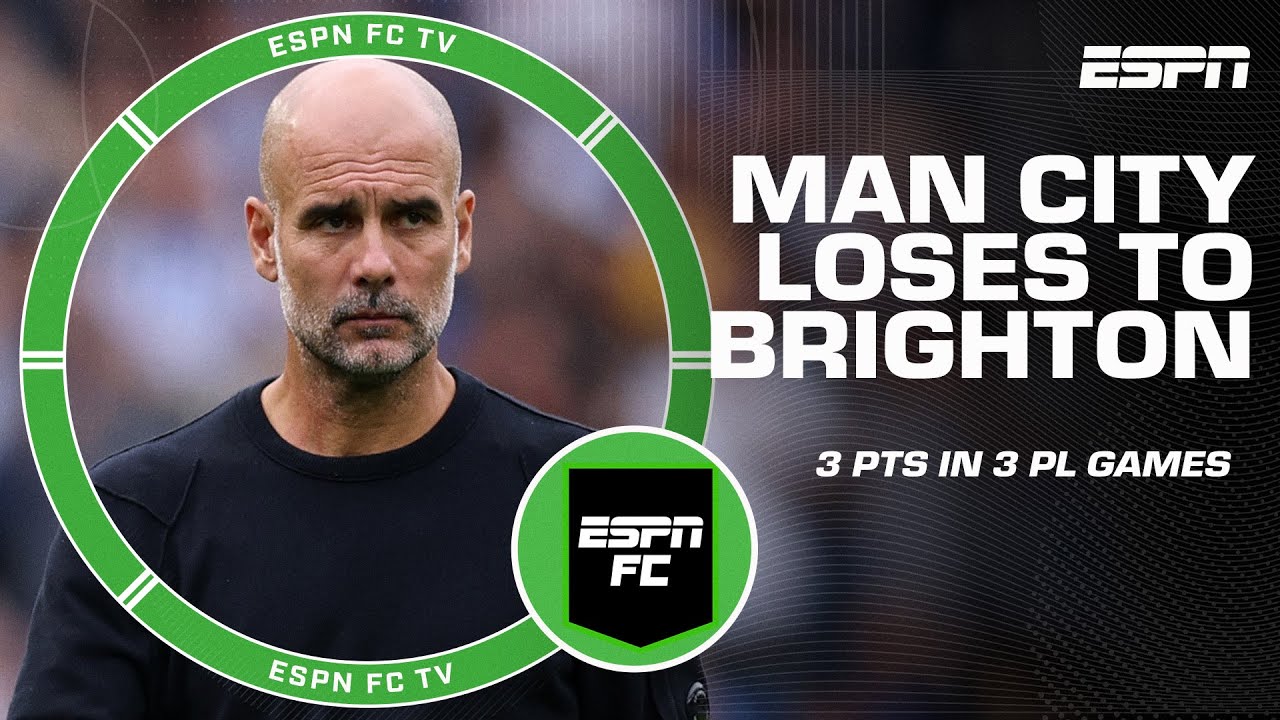 Brighton vs. Man City Reaction 👀 Is it time to panic for Pep Guardiola’s side? | ESPN FC